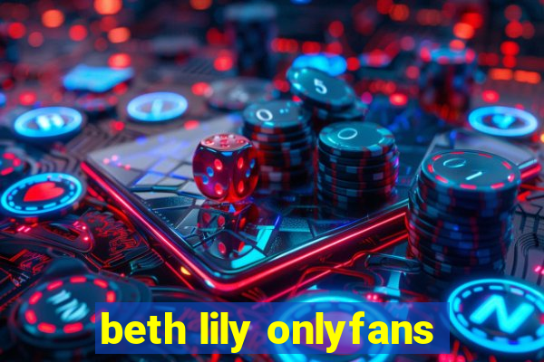 beth lily onlyfans