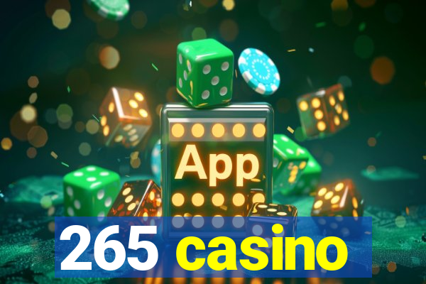 265 casino