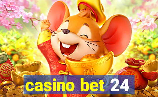 casino bet 24