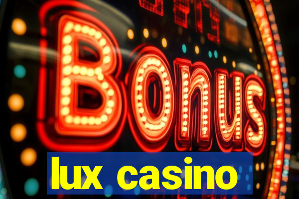 lux casino