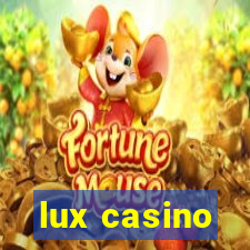 lux casino