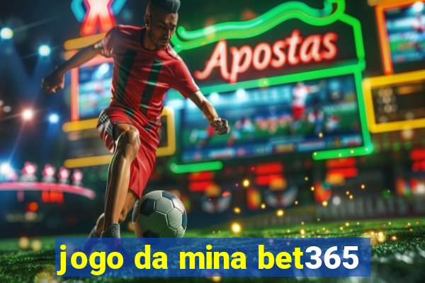 jogo da mina bet365