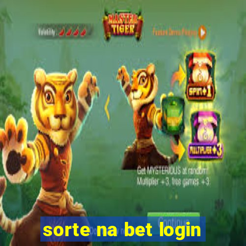 sorte na bet login