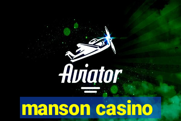 manson casino