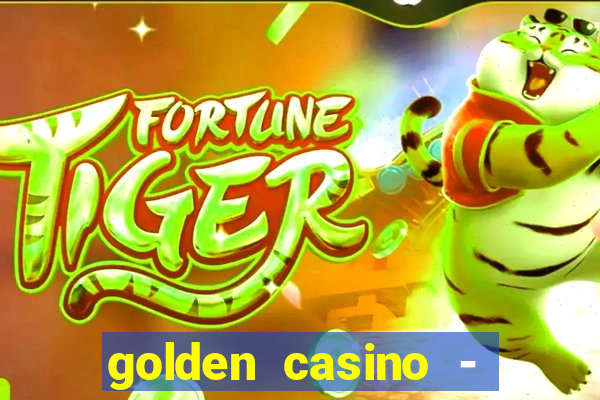 golden casino - slots games