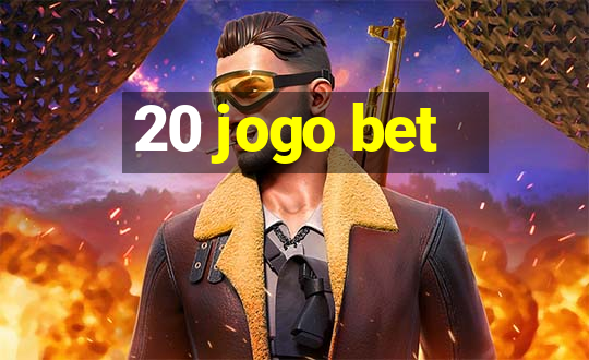 20 jogo bet