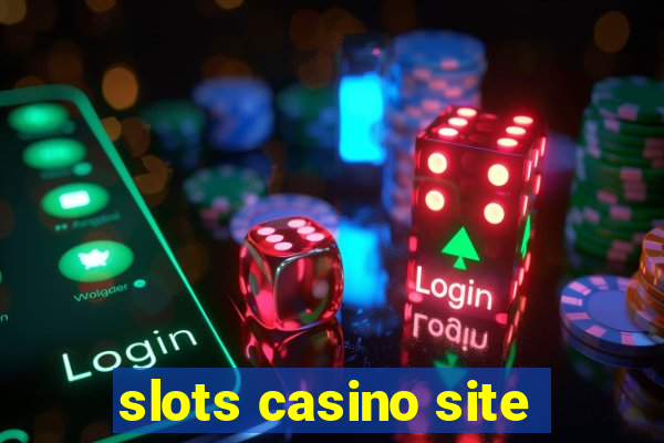 slots casino site