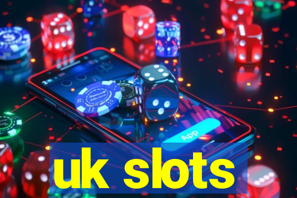 uk slots