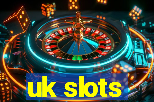 uk slots