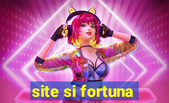 site si fortuna