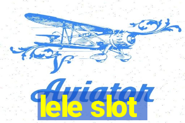 lele slot