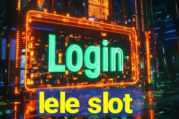 lele slot