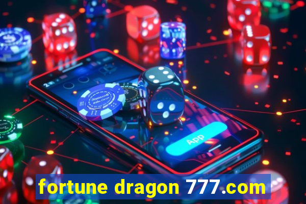 fortune dragon 777.com