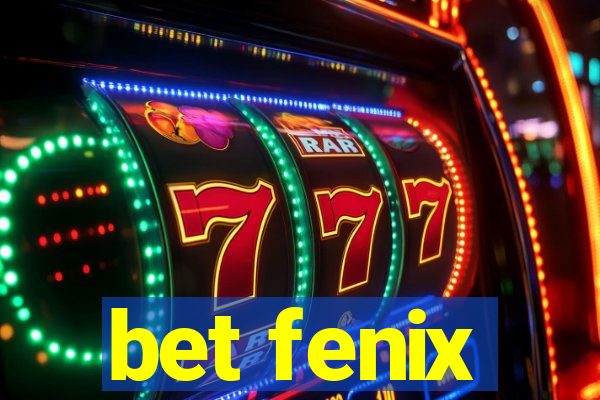 bet fenix