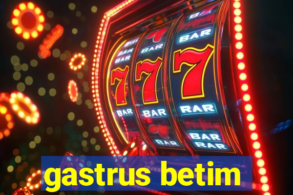 gastrus betim