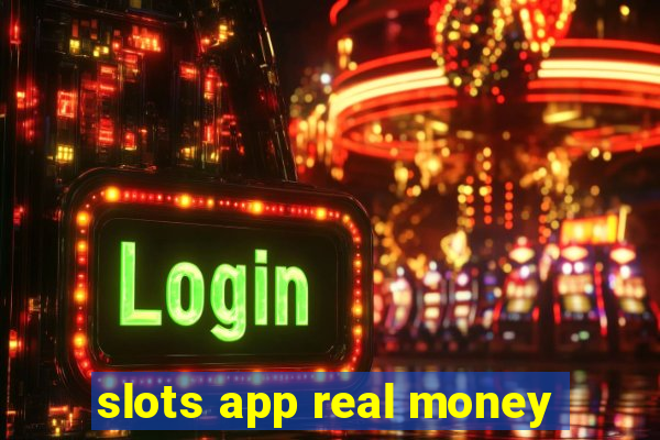 slots app real money