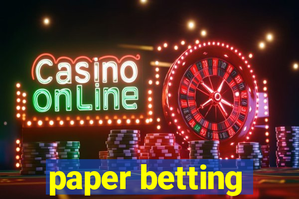 paper betting