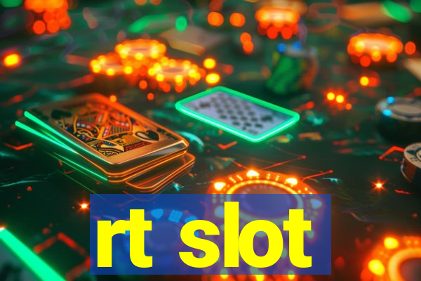 rt slot