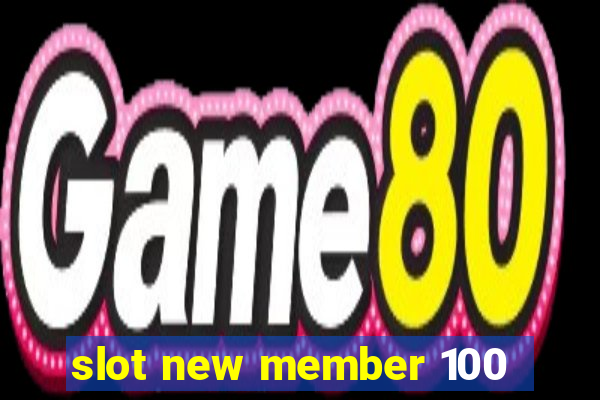 slot new member 100