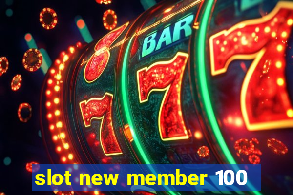 slot new member 100