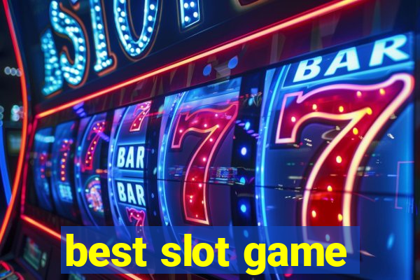 best slot game