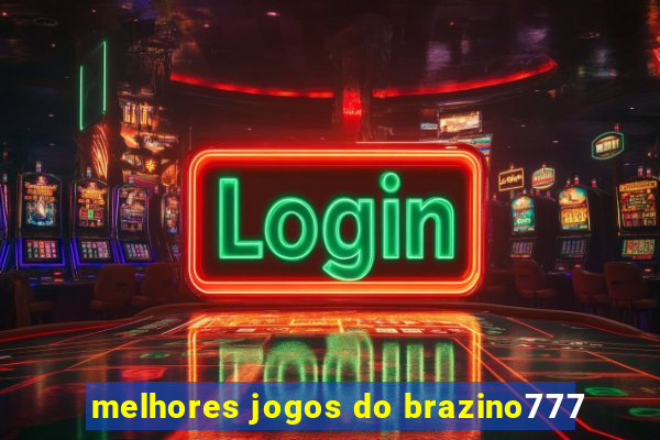 melhores jogos do brazino777