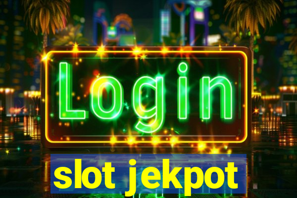 slot jekpot