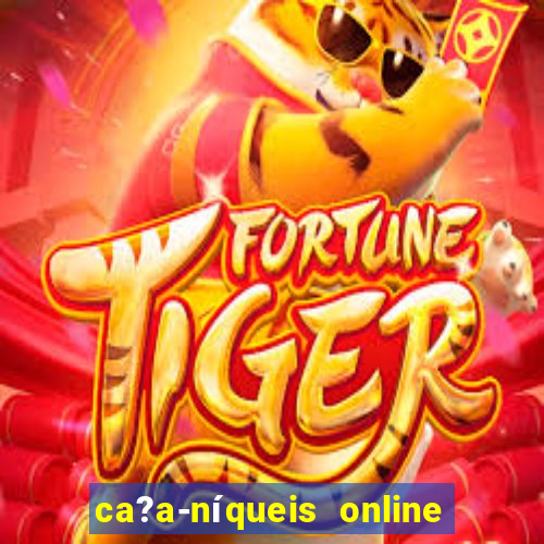 ca?a-níqueis online fortune tiger