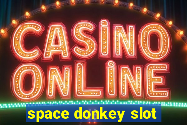 space donkey slot