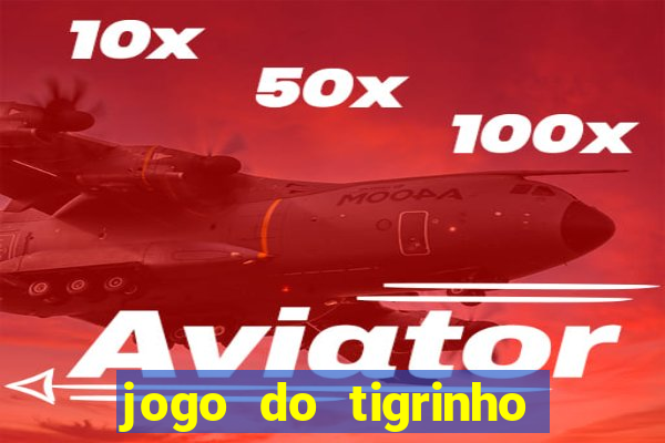 jogo do tigrinho no brasil