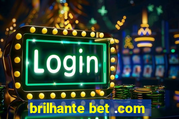 brilhante bet .com