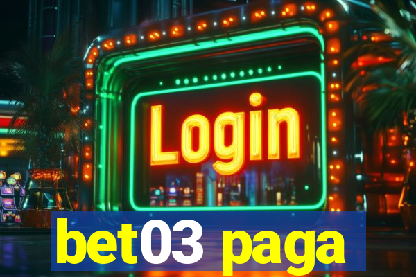 bet03 paga