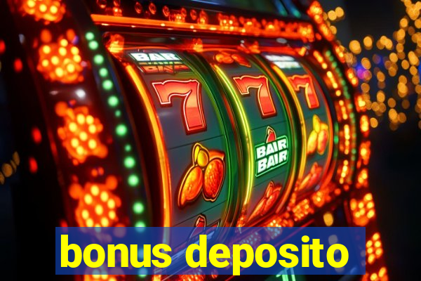 bonus deposito