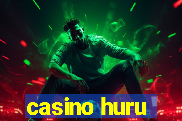 casino huru