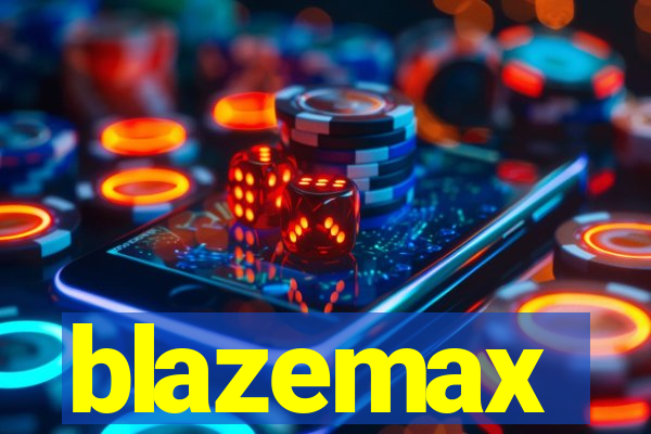 blazemax