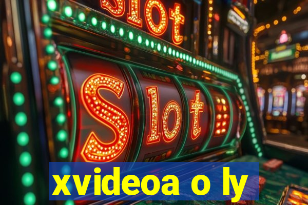 xvideoa o ly