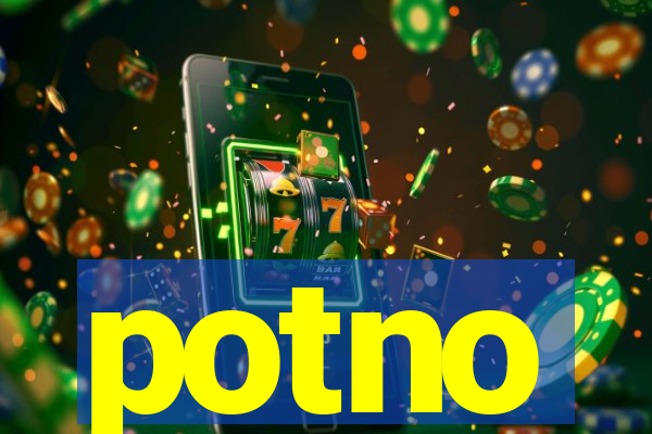 potno