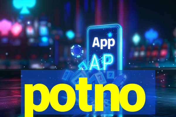 potno