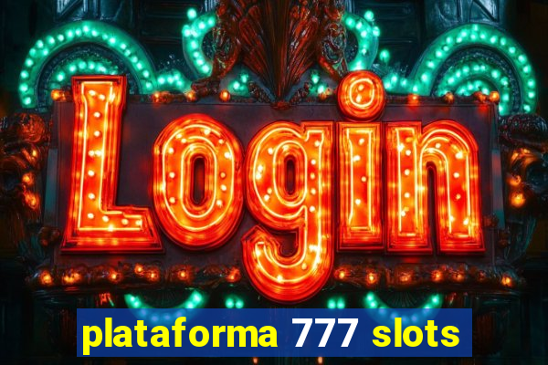 plataforma 777 slots