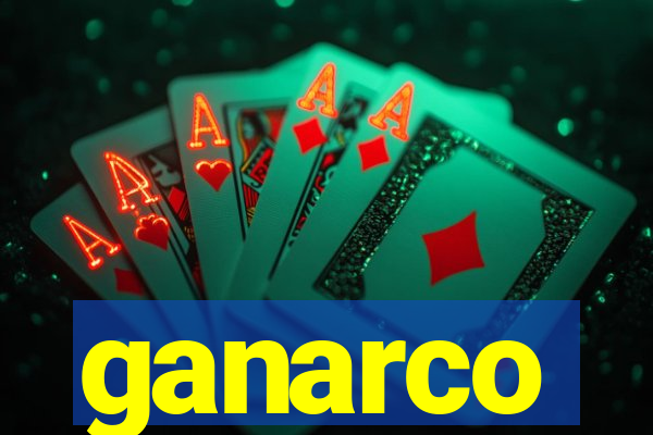 ganarco