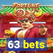 63 bets