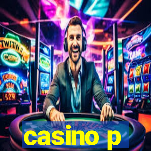 casino p