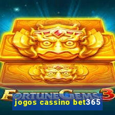 jogos cassino bet365