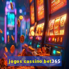 jogos cassino bet365