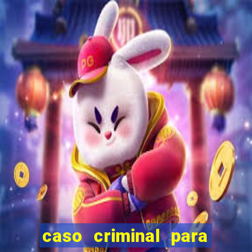 caso criminal para resolver pdf