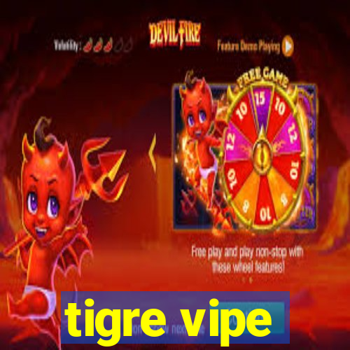 tigre vipe