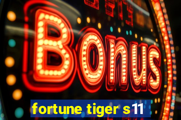 fortune tiger s11