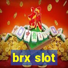 brx slot