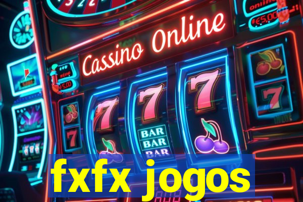 fxfx jogos