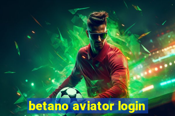 betano aviator login